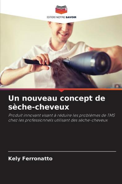 Un nouveau concept de sèche-cheveux