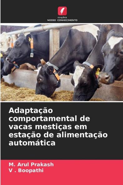 Adaptação comportamental de vacas mestiças em estação de alimentação automática