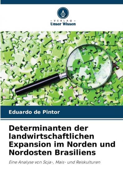 Determinanten der landwirtschaftlichen Expansion im Norden und Nordosten Brasiliens