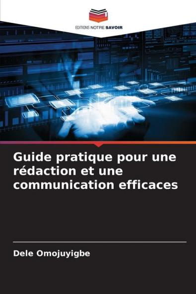 Guide pratique pour une rédaction et une communication efficaces