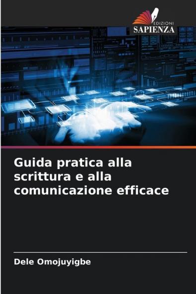 Guida pratica alla scrittura e alla comunicazione efficace
