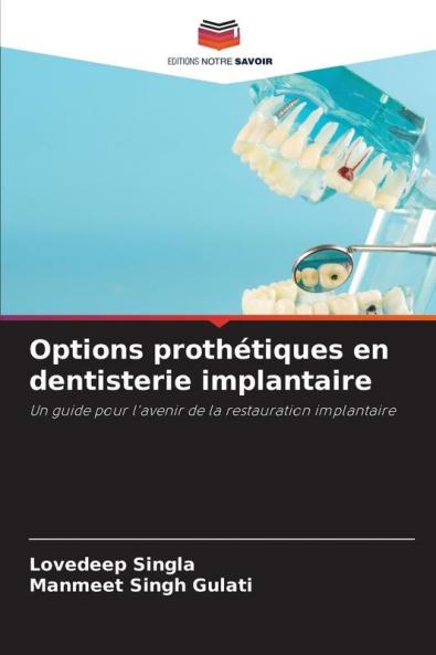 Options prothétiques en dentisterie implantaire