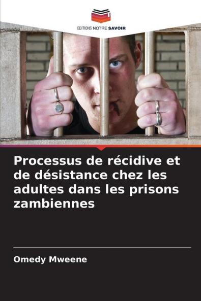 Processus de récidive et de désistance chez les adultes dans les prisons zambiennes
