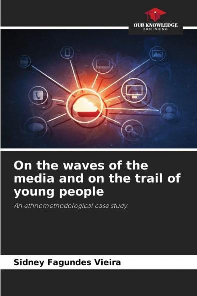 On the waves of the media and on the trail of young people