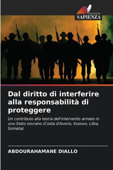 Dal diritto di interferire alla responsabilità di proteggere