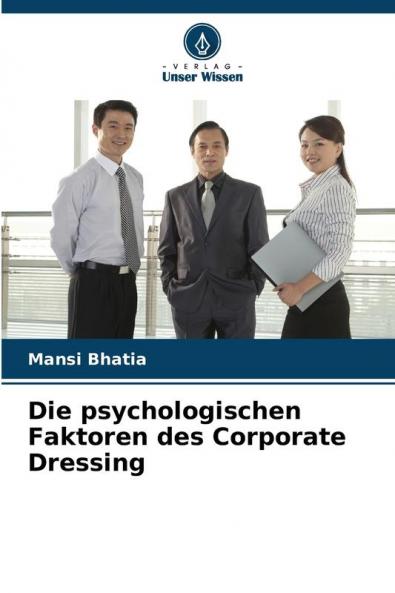 Die psychologischen Faktoren des Corporate Dressing