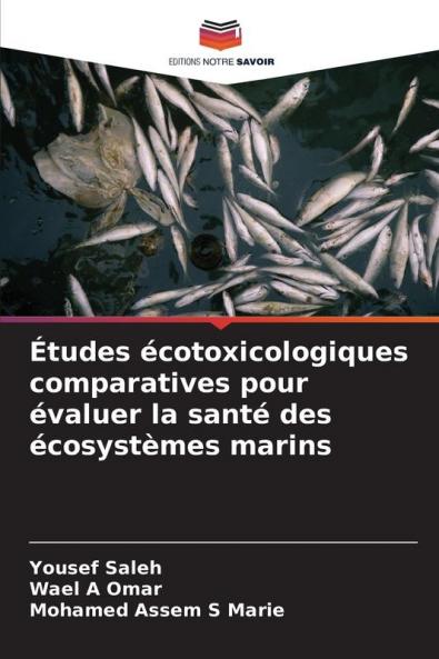 Études écotoxicologiques comparatives pour évaluer la santé des écosystèmes marins