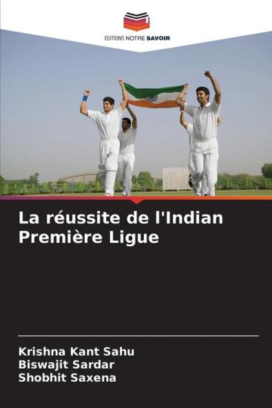 La réussite de l'Indian Première Ligue