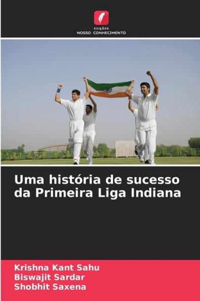 Uma história de sucesso da Primeira Liga Indiana