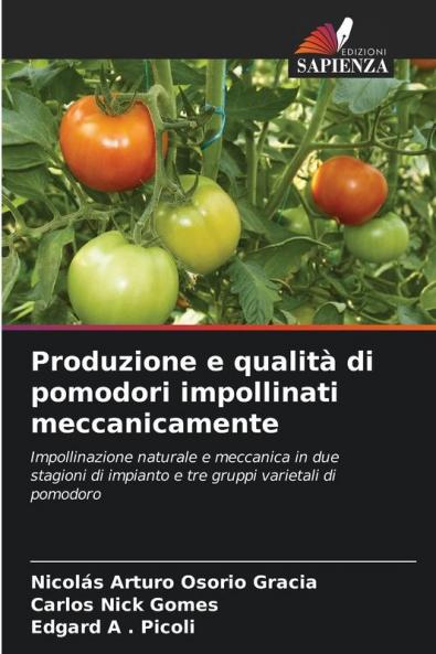 Produzione e qualità di pomodori impollinati meccanicamente
