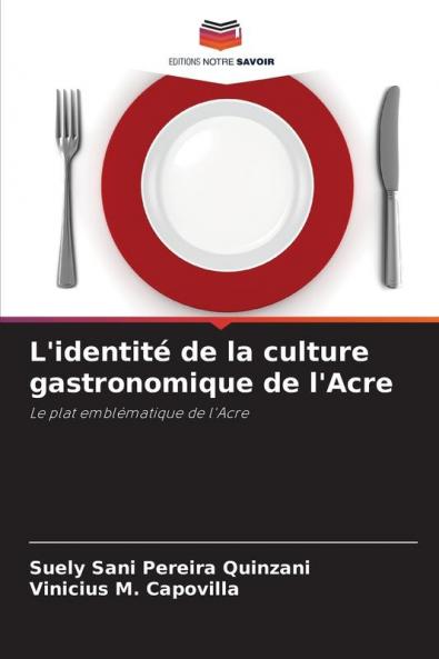 L'identité de la culture gastronomique de l'Acre