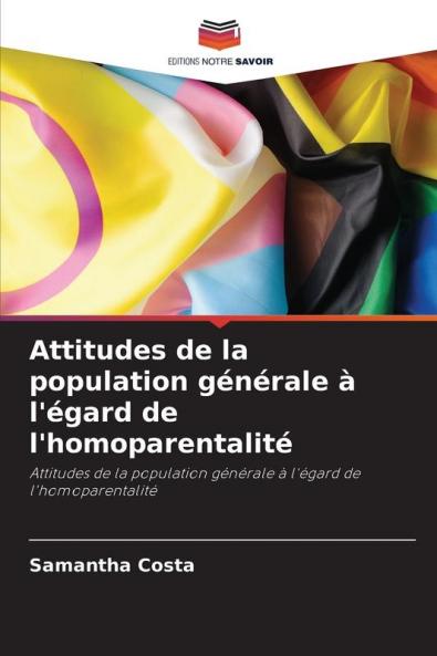 Attitudes de la population générale à l'égard de l'homoparentalité