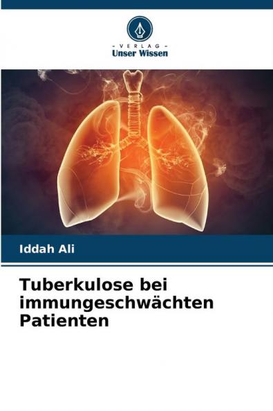 Tuberkulose bei immungeschwächten Patienten