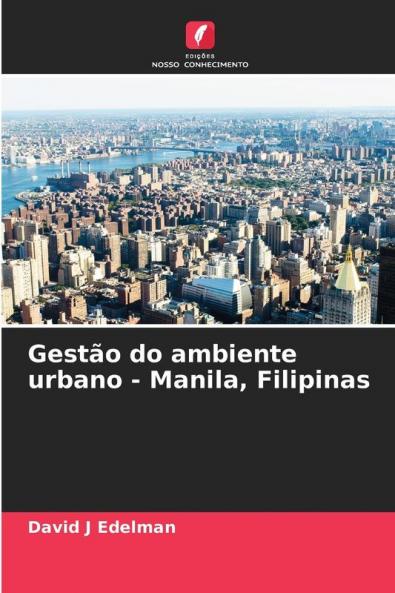 Gestão do ambiente urbano - Manila Filipinas