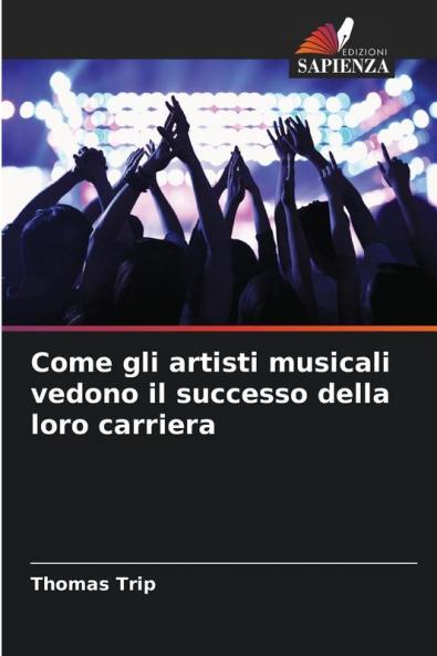 Come gli artisti musicali vedono il successo della loro carriera