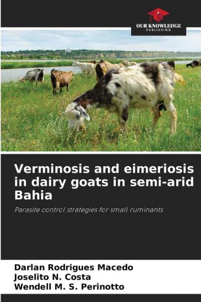Verminosis and eimeriosis in dairy goats in semi-arid Bahia