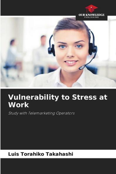 Vulnerability to Stress at Work