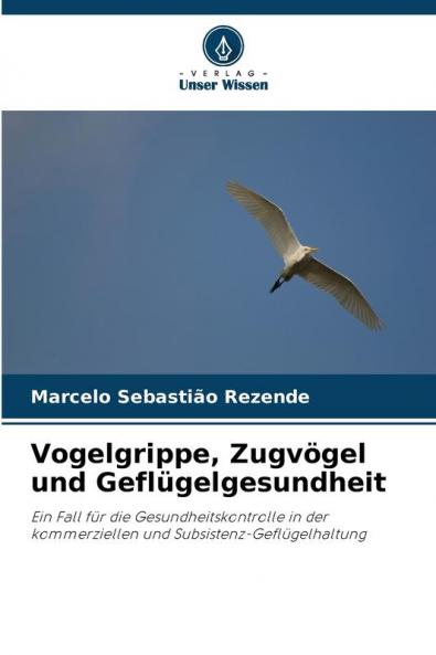 Vogelgrippe Zugvögel und Geflügelgesundheit