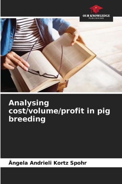 Analysing cost/volume/profit in pig breeding