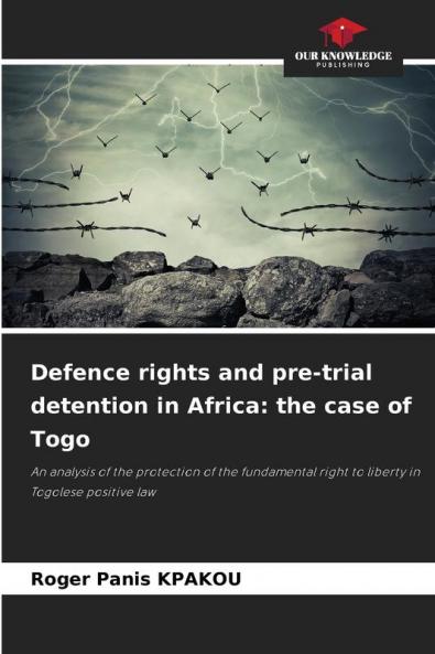 Defence rights and pre-trial detention in Africa