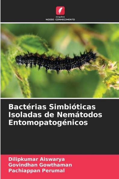 Bactérias Simbióticas Isoladas de Nemátodos Entomopatogénicos