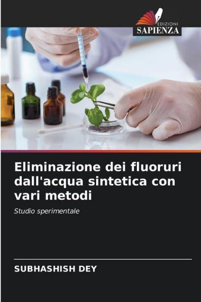 Eliminazione dei fluoruri dall'acqua sintetica con vari metodi