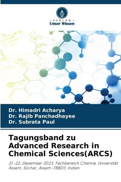 Tagungsband zu Advanced Research in Chemical Sciences(ARCS)