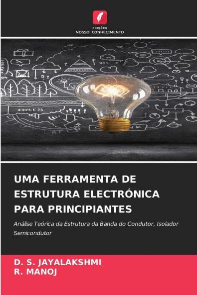 UMA FERRAMENTA DE ESTRUTURA ELECTRÓNICA PARA PRINCIPIANTES