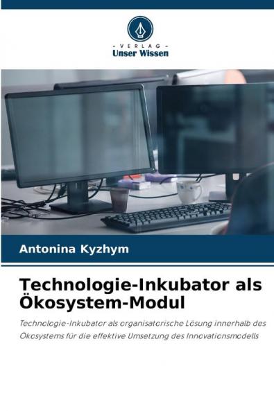 Technologie-Inkubator als Ökosystem-Modul