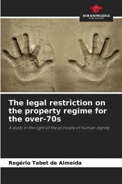 The legal restriction on the property regime for the over-70s