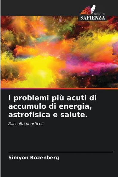 I problemi più acuti di accumulo di energia astrofisica e salute.
