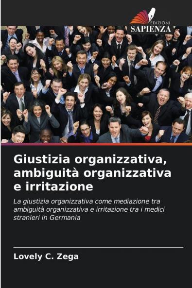 Giustizia organizzativa ambiguità organizzativa e irritazione