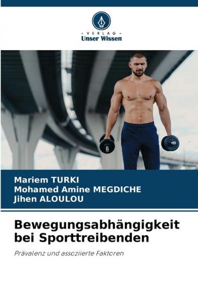 Bewegungsabhängigkeit bei Sporttreibenden
