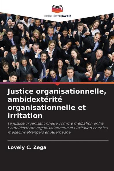 Justice organisationnelle ambidextérité organisationnelle et irritation