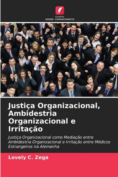 Justiça Organizacional Ambidestria Organizacional e Irritação