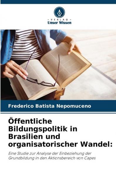 Öffentliche Bildungspolitik in Brasilien und organisatorischer Wandel