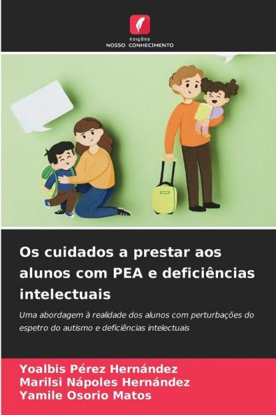 Os cuidados a prestar aos alunos com PEA e deficiências intelectuais
