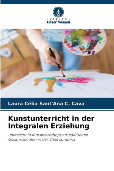 Kunstunterricht in der Integralen Erziehung