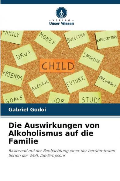 Die Auswirkungen von Alkoholismus auf die Familie