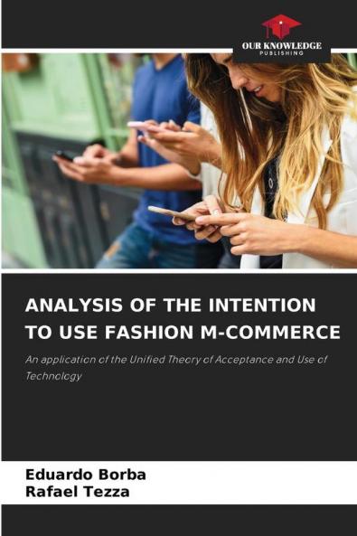 ANALYSIS OF THE INTENTION TO USE FASHION M-COMMERCE