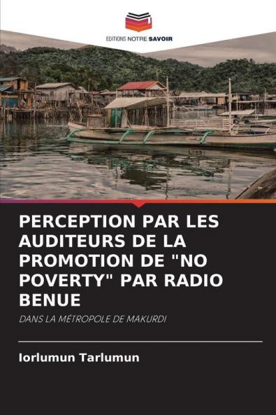 PERCEPTION PAR LES AUDITEURS DE LA PROMOTION DE NO POVERTY PAR RADIO BENUE