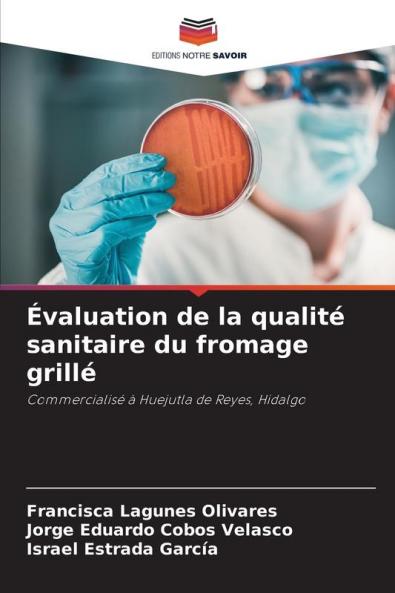 Évaluation de la qualité sanitaire du fromage grillé