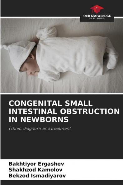 CONGENITAL SMALL INTESTINAL OBSTRUCTION IN NEWBORNS