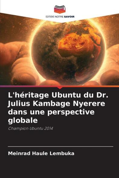 L'héritage Ubuntu du Dr. Julius Kambage Nyerere dans une perspective globale