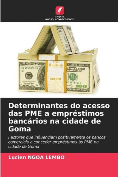Determinantes do acesso das PME a empréstimos bancários na cidade de Goma