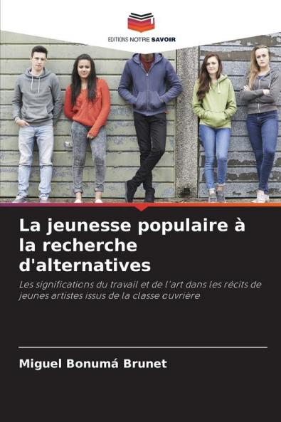 La jeunesse populaire à la recherche d'alternatives