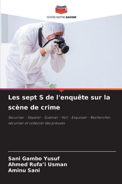 Les sept S de l'enquête sur la scène de crime