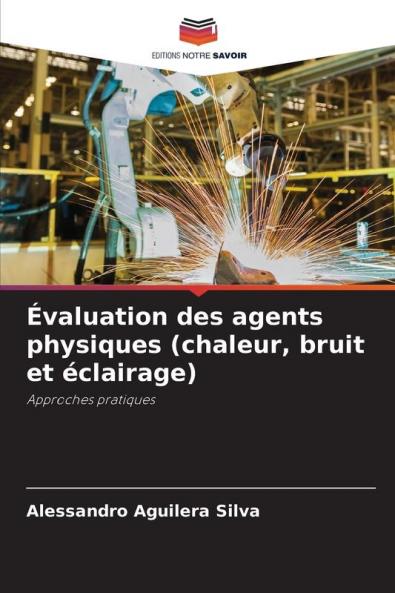 Évaluation des agents physiques (chaleur bruit et éclairage)