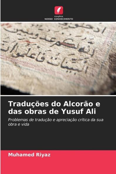Traduções do Alcorão e das obras de Yusuf Ali