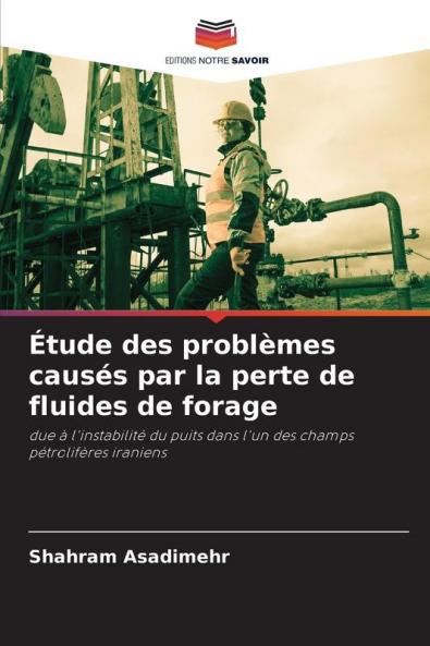 Étude des problèmes causés par la perte de fluides de forage